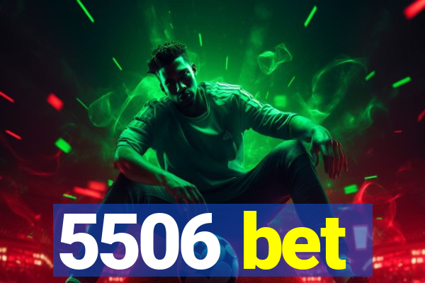 5506 bet